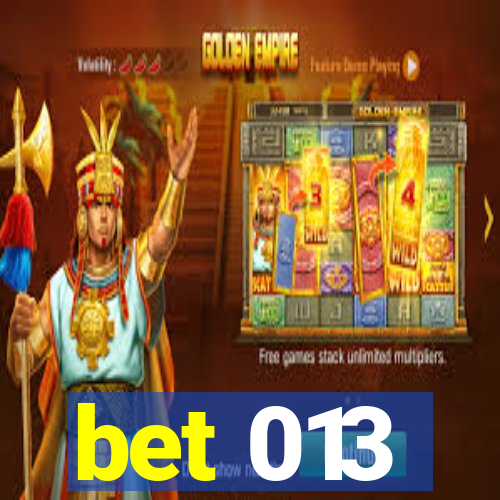 bet 013